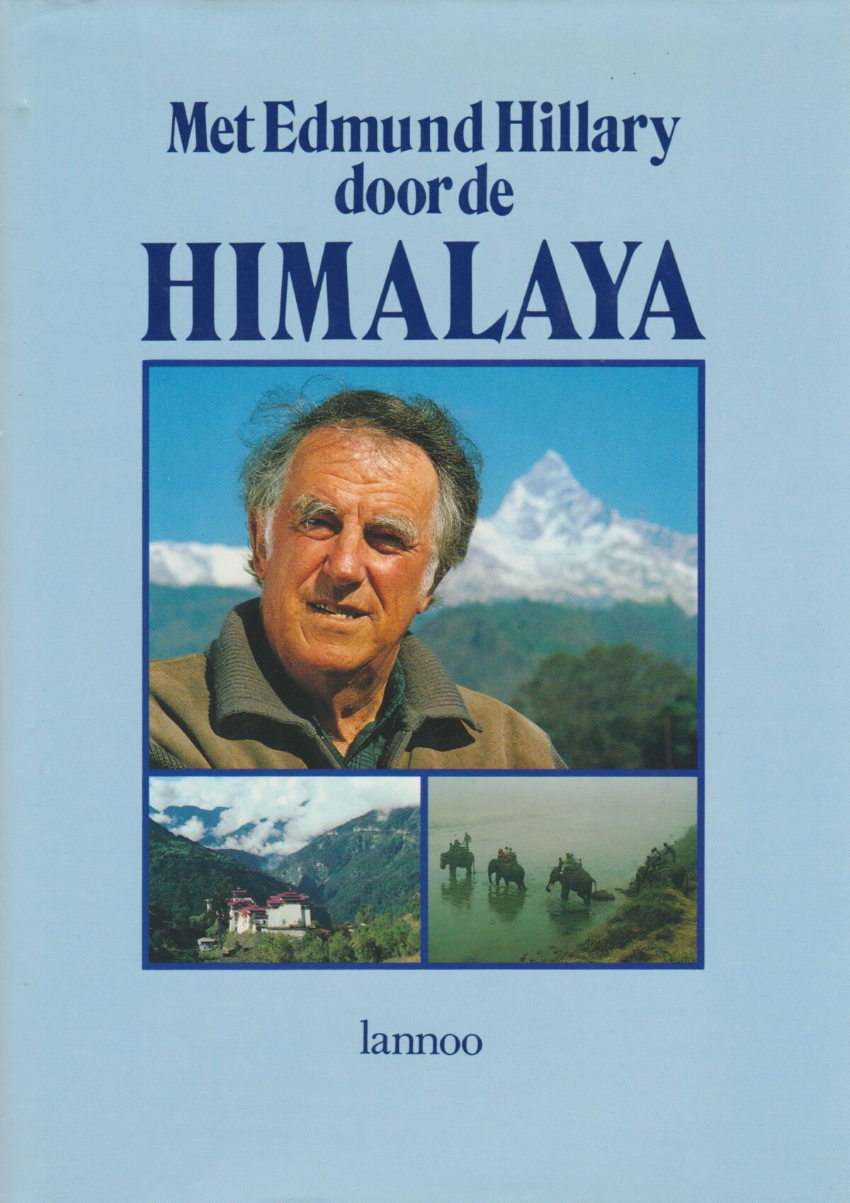 Met Edmund Hillary door de Himalaya