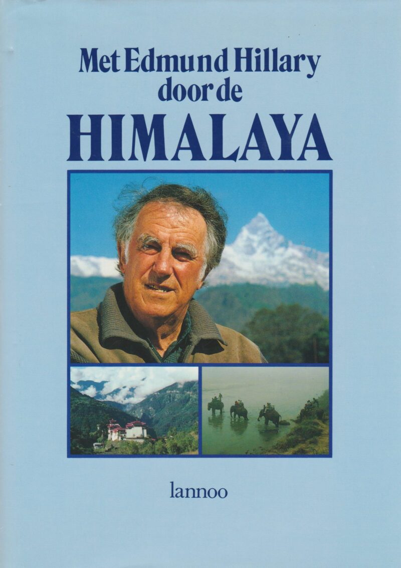 Met Edmund Hillary door de Himalaya