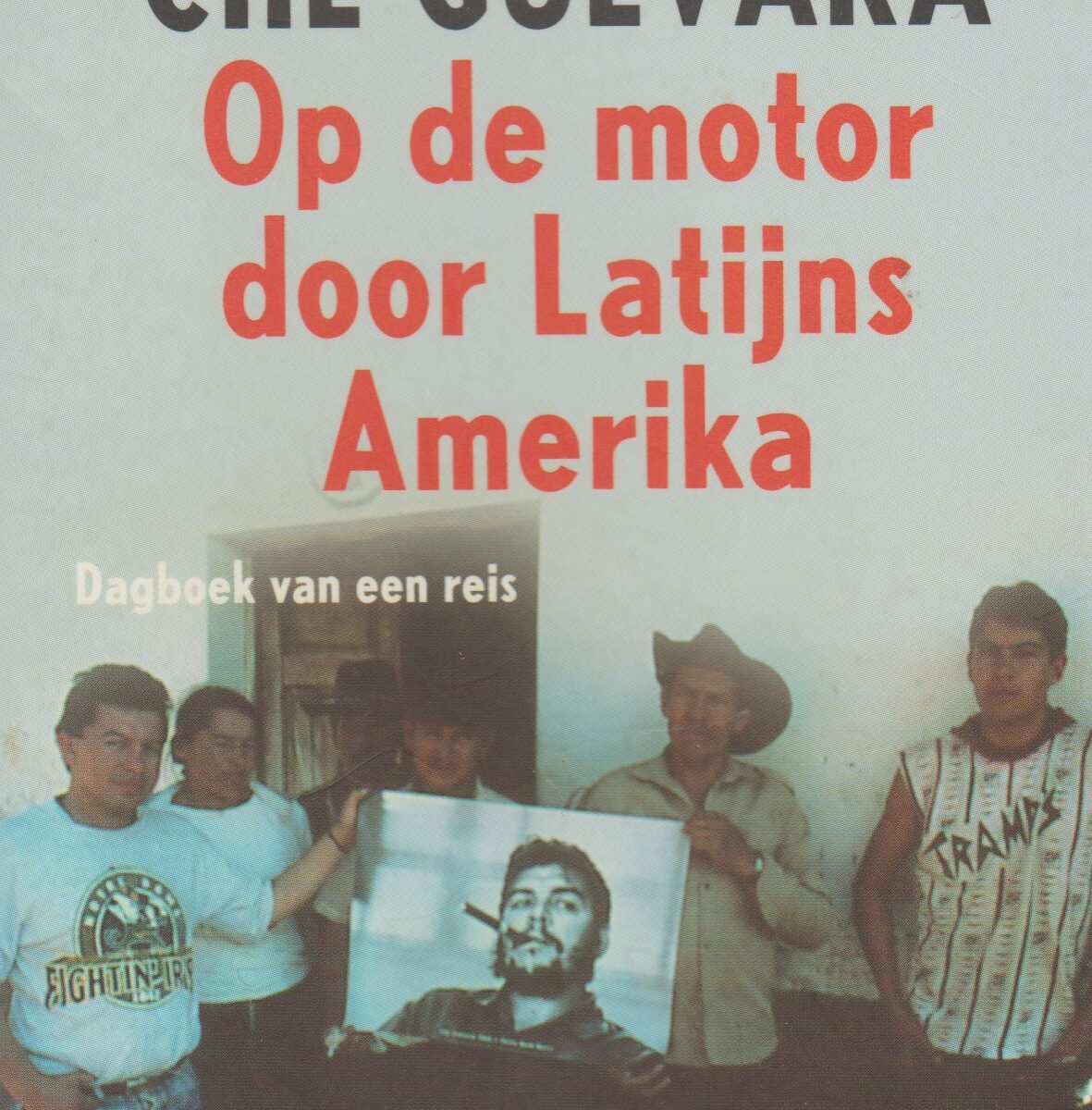 Op de motor door Latijns-Amerika - 'The Motorcycle Diaries' -