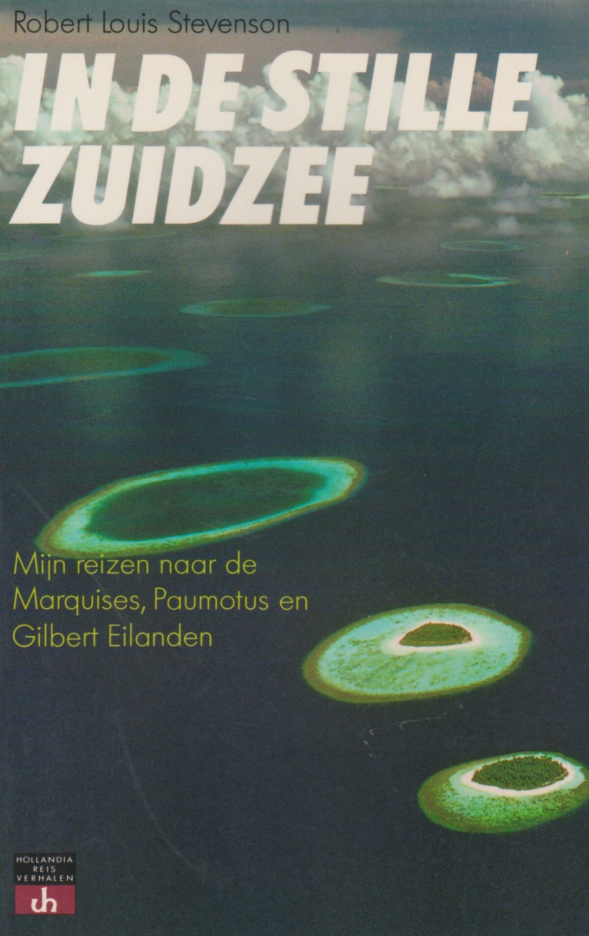 In de Stille Zuidzee - Mijn reizen naar de Marquises, Paumotus en Gilbert Eilanden -