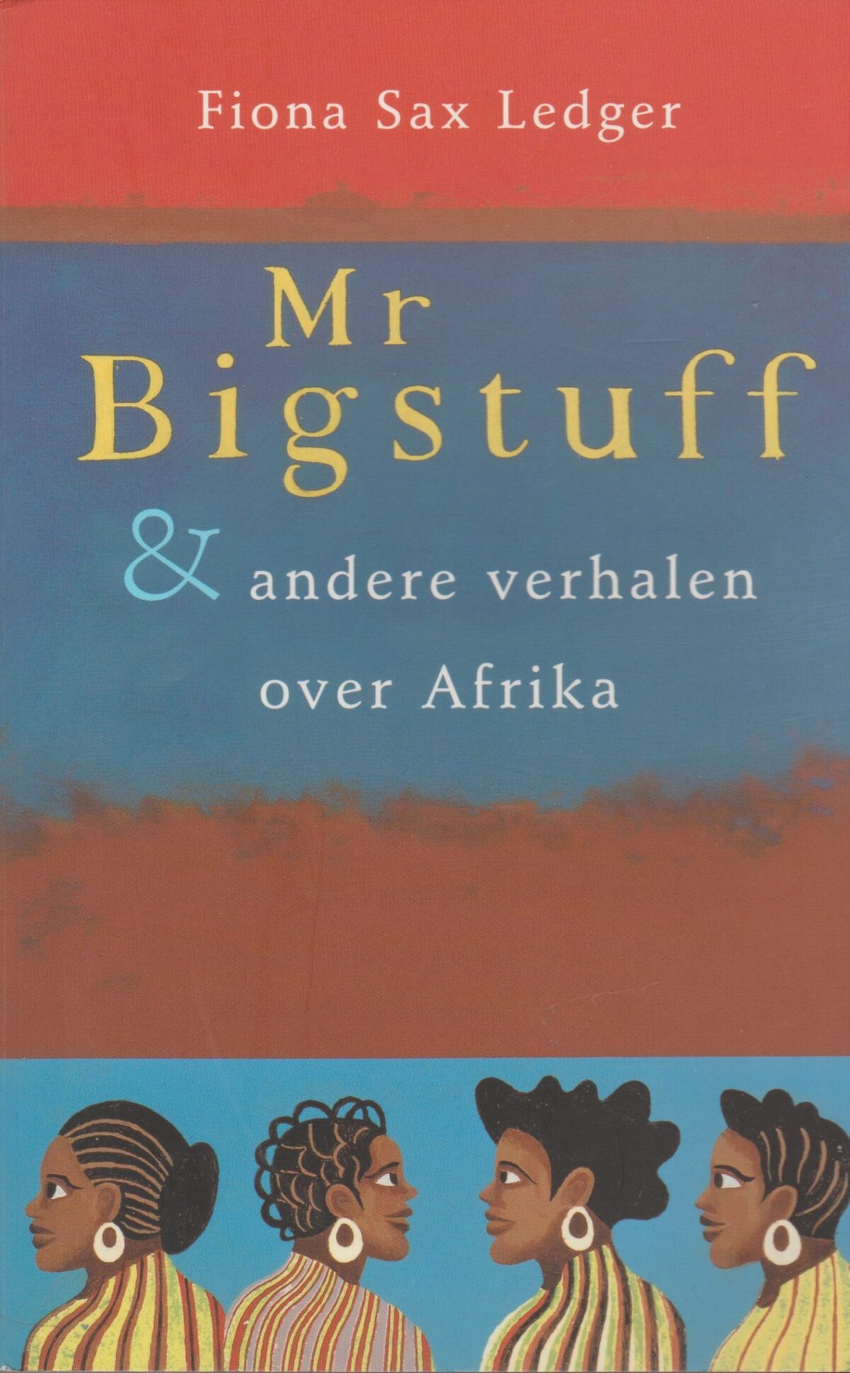 Mr Bigstuff & andere verhalen over Afrika
