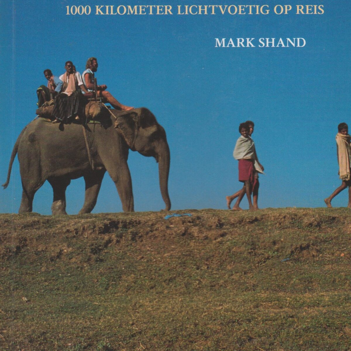 India per olifant - 1000 kilometer lichtvoetig op reis -