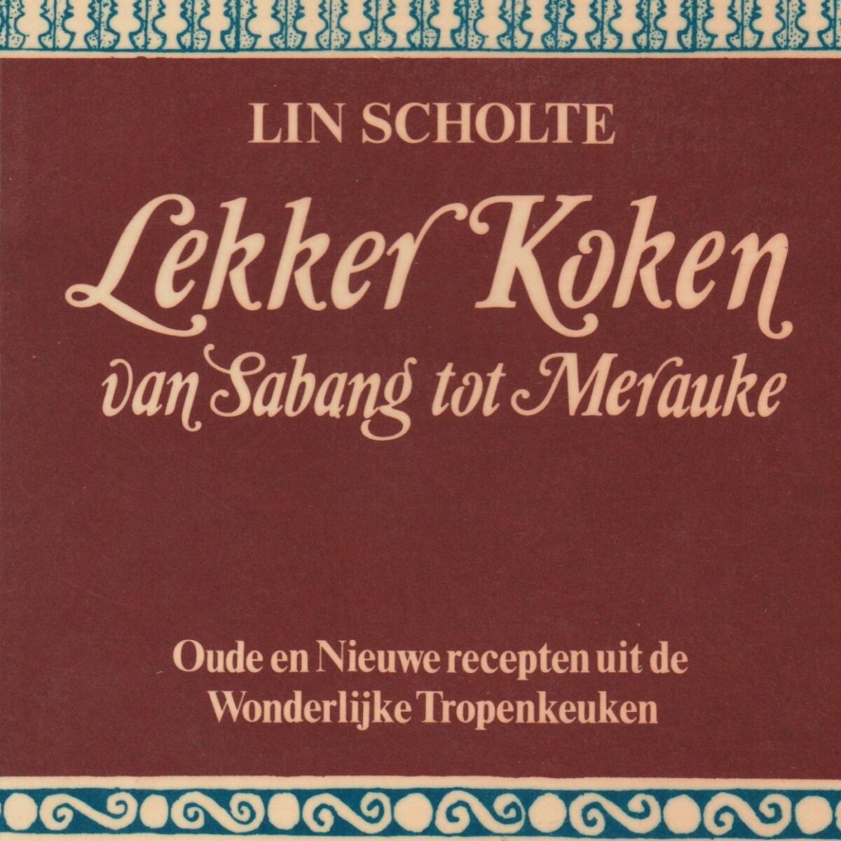 Lekker koken van Sabang tot Merauke