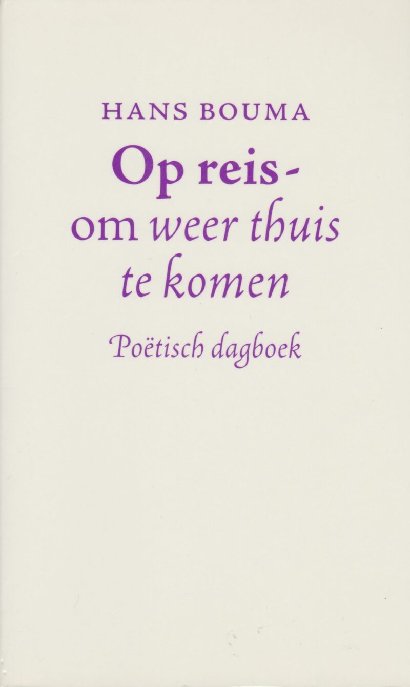 Op reis - om weer thuis te komen