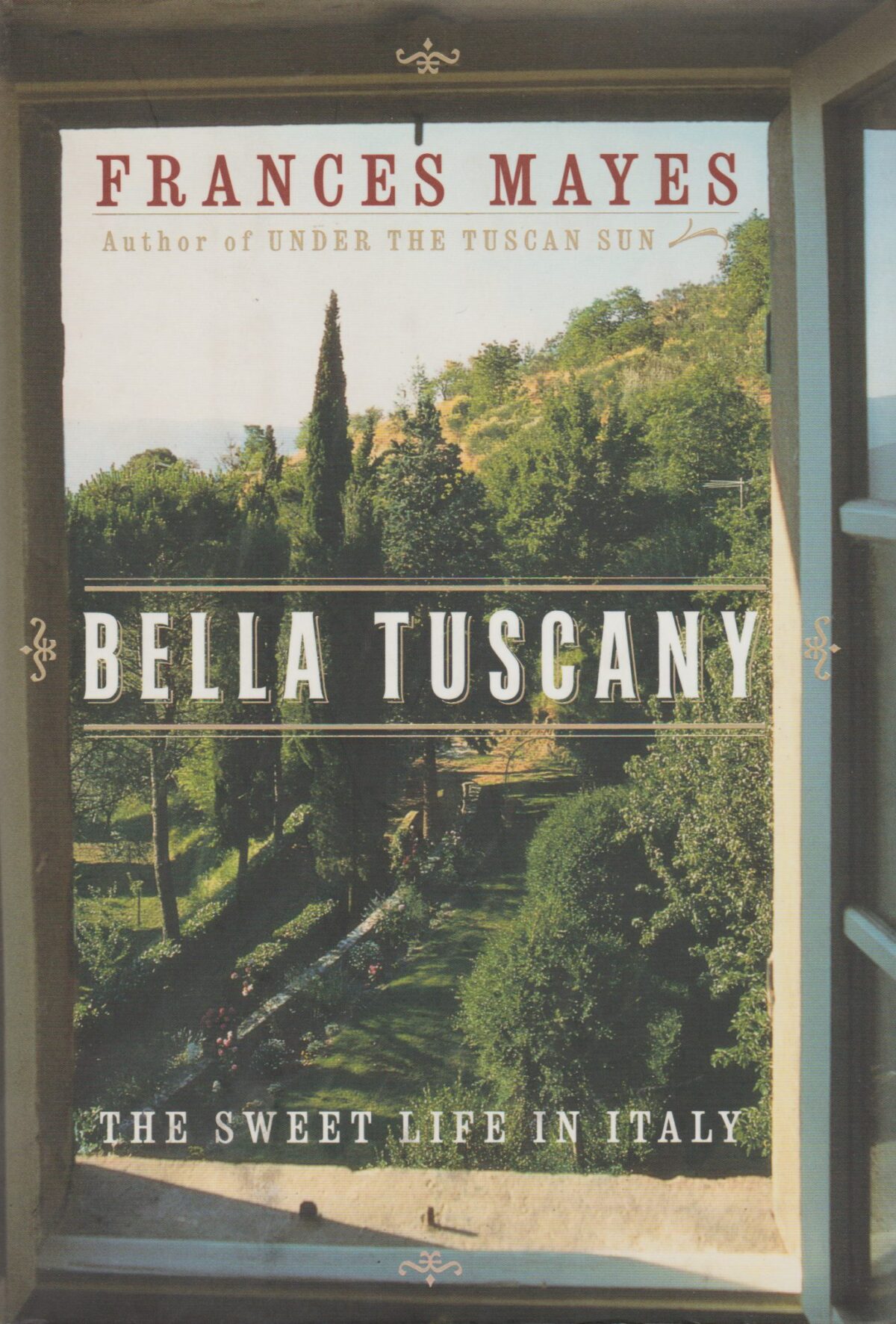 Bella Tuscany - The sweet life in Italy -