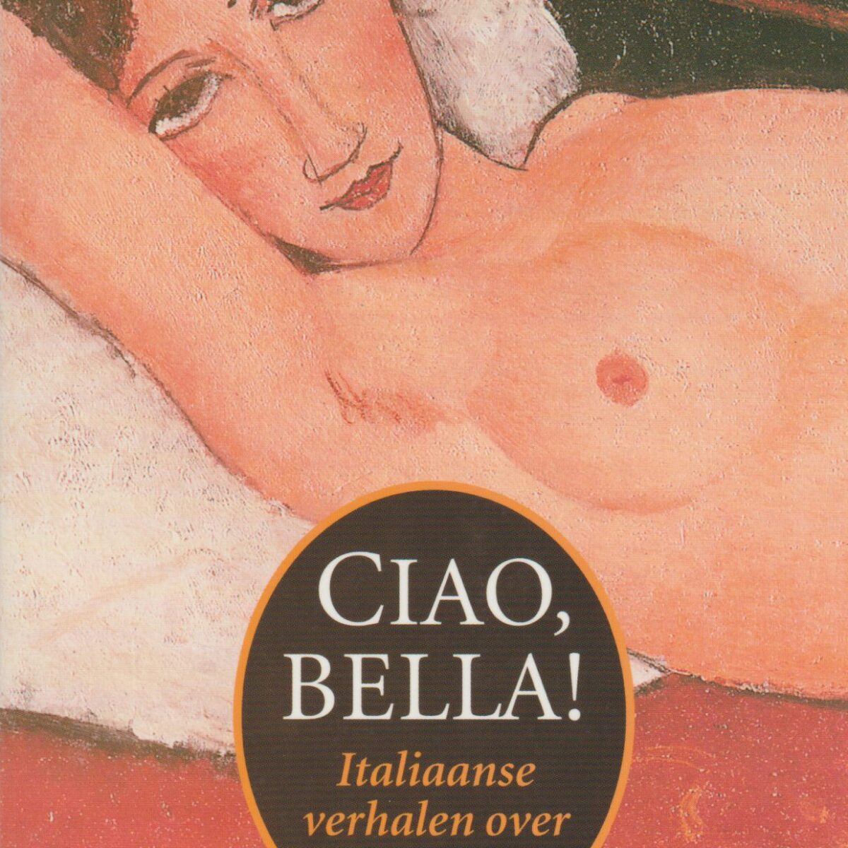 Ciao, bella! - Italiaanse verhalen over vrouwen -