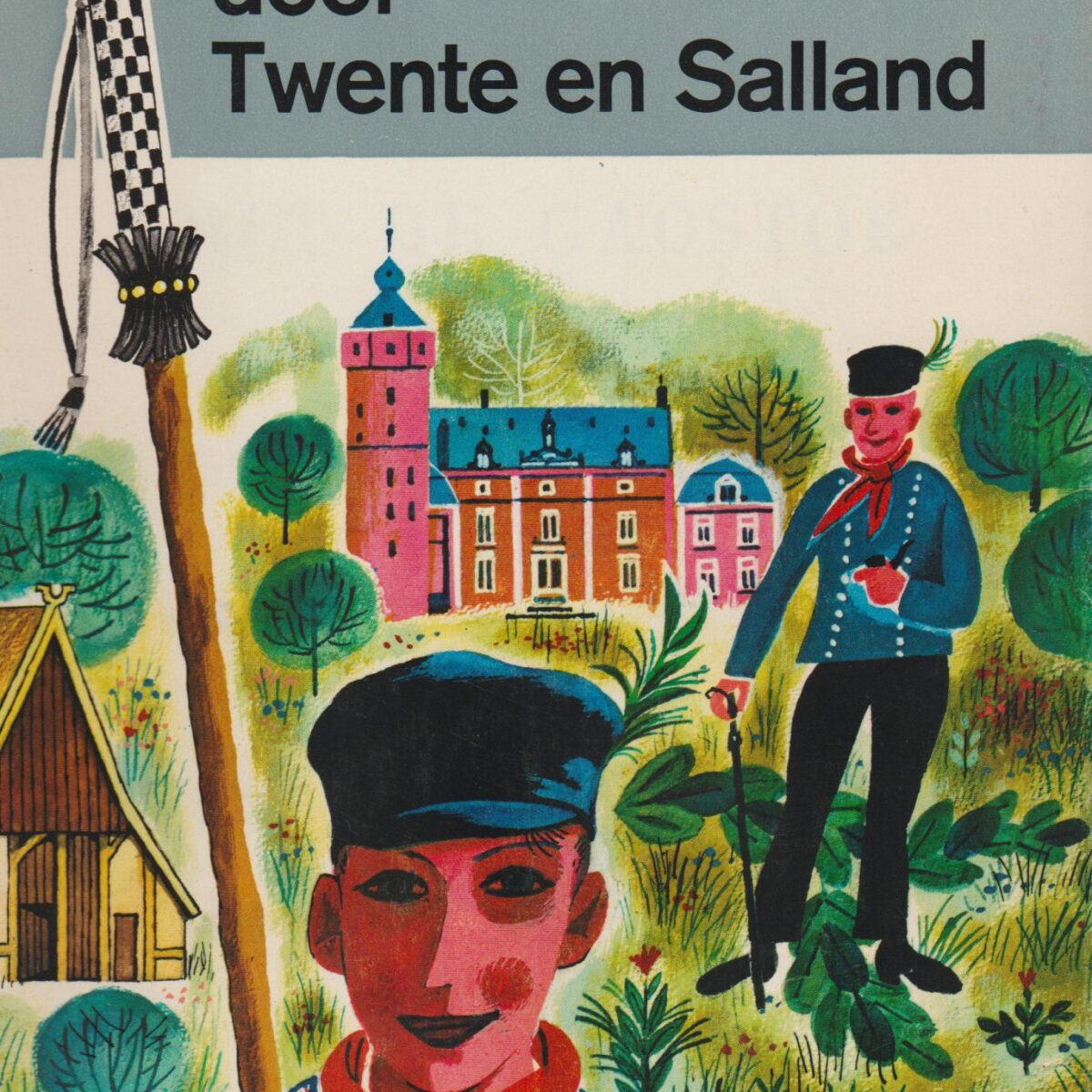 Met de gaostok door Twente en Salland - Levende Folklore 1916-1966 -