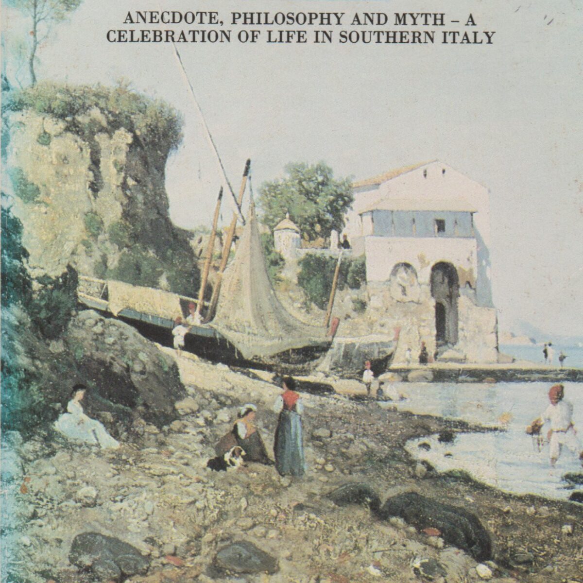 Siren Land - Anecdote, philosophy and myth - a celebration of life in southern Italy -