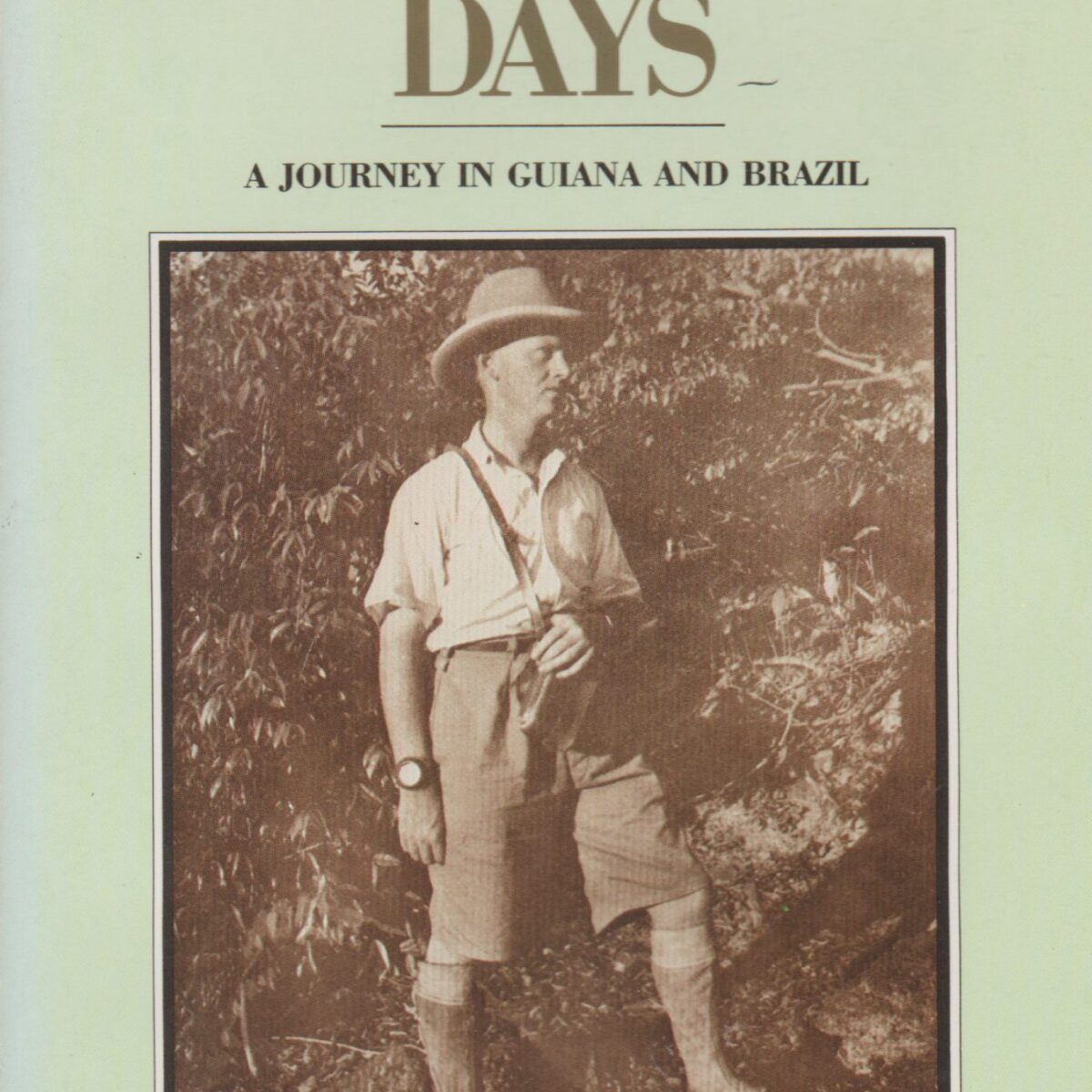 Ninety-two days - A journey in Guiana and Brazil -