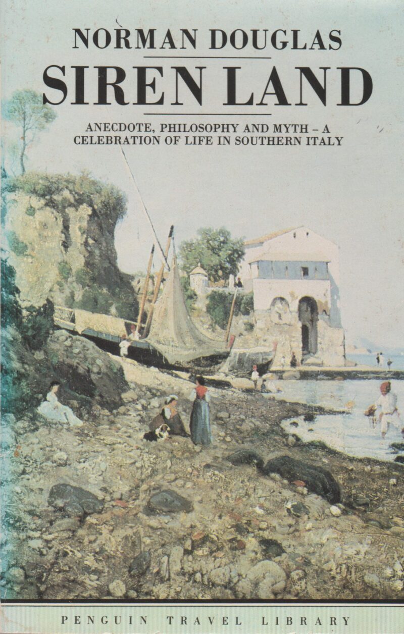 Siren Land - Anecdote, philosophy and myth - a celebration of life in southern Italy -