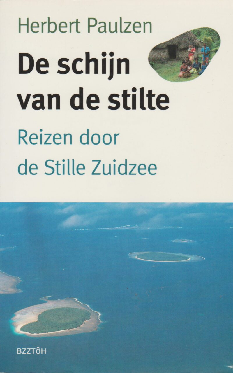 De schijn van de stilte - Reizen door de Stille Zuidzee -