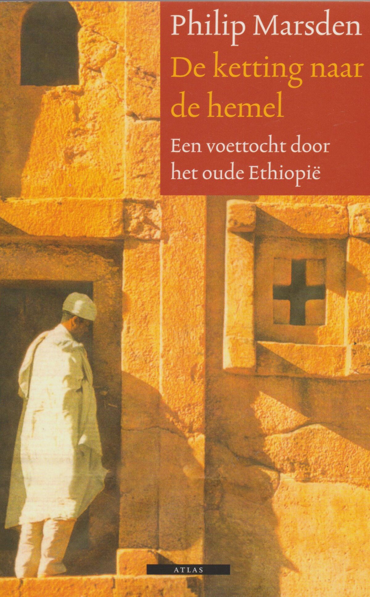 De ketting naar de hemel - Een voettocht door het oude Ethiopië -