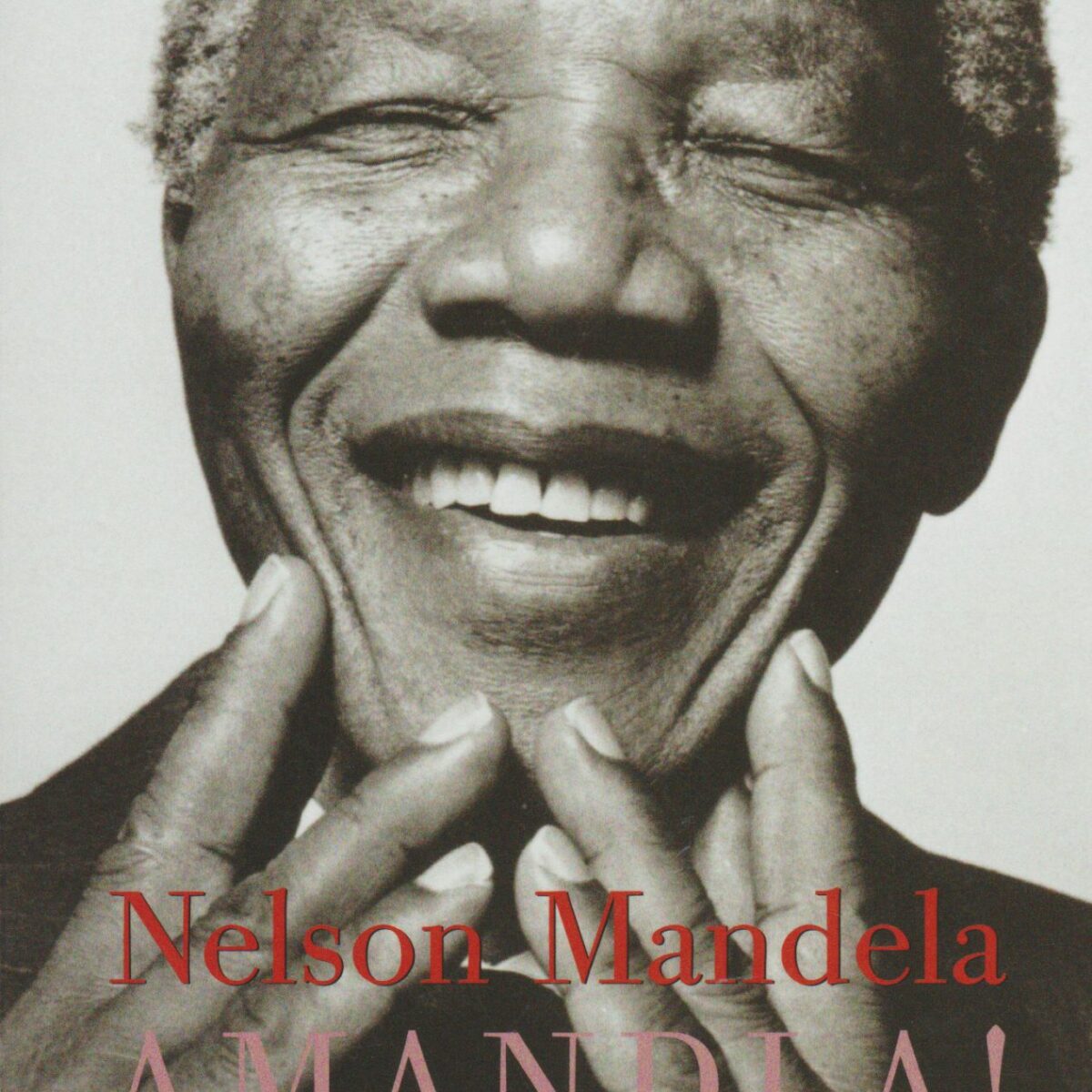 Amandla! - Nelson Mandela in zijn eigen woorden -