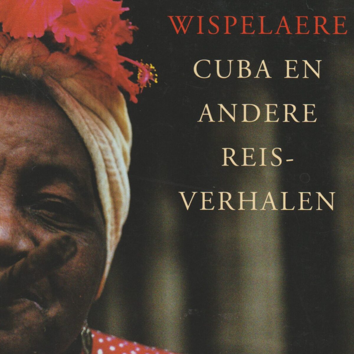 Cuba en andere reisverhalen