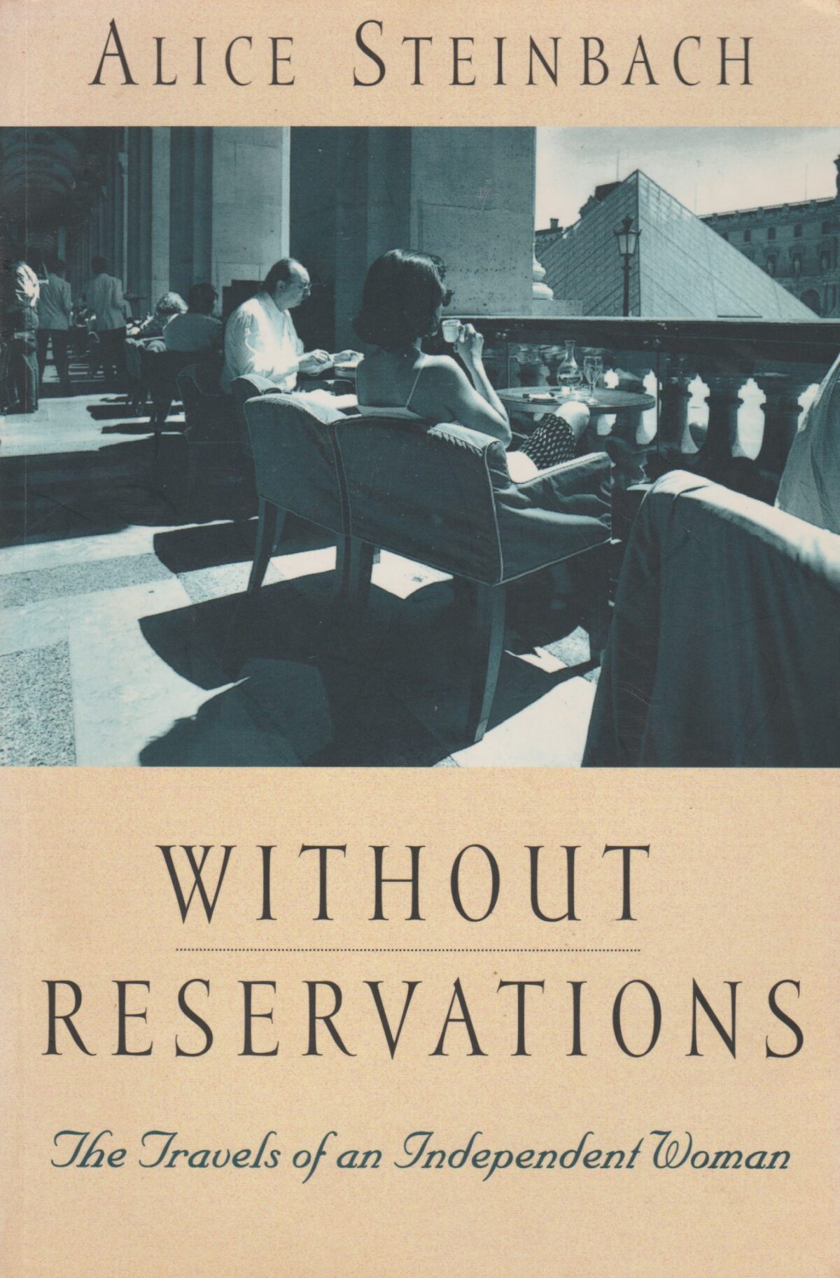 Without Reservations - The Travels of an Independent Woman -