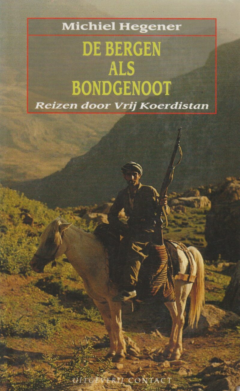 De bergen als bondgenoot - Reizen door Vrij Koerdistan -
