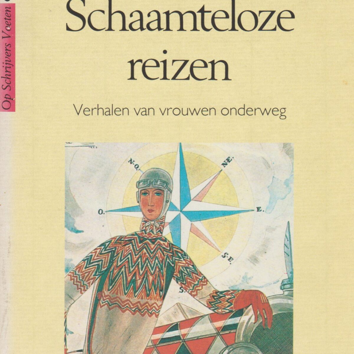 Schaamteloze reizen - Verhalen van vrouwen onderweg -