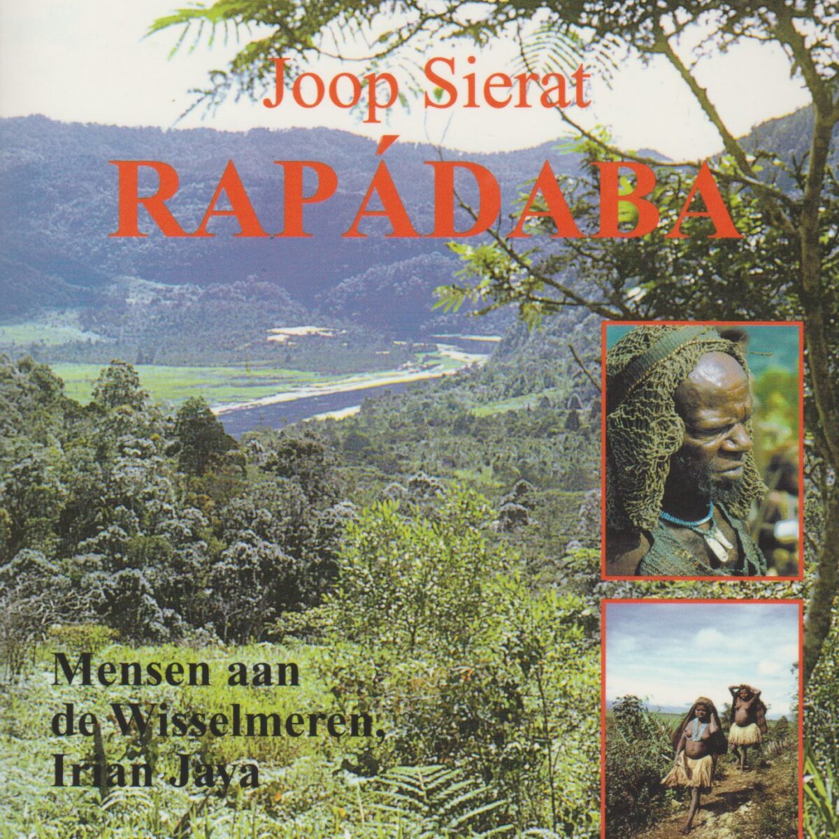 Rapádaba - Mensen aan de Wisselmeren, Irian Jaya -