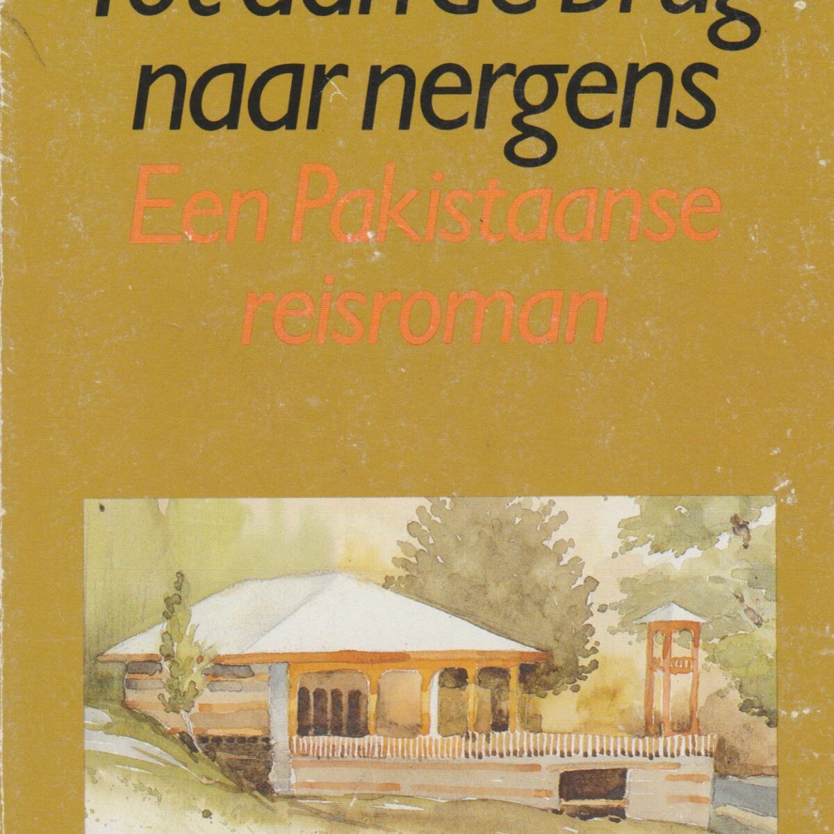 Tot aan de brug naar nergens