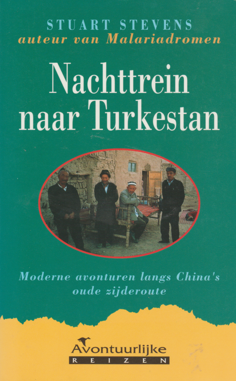 Nachttrein naar Turkestan - Moderne avonturen langs China's oude zijderoute -