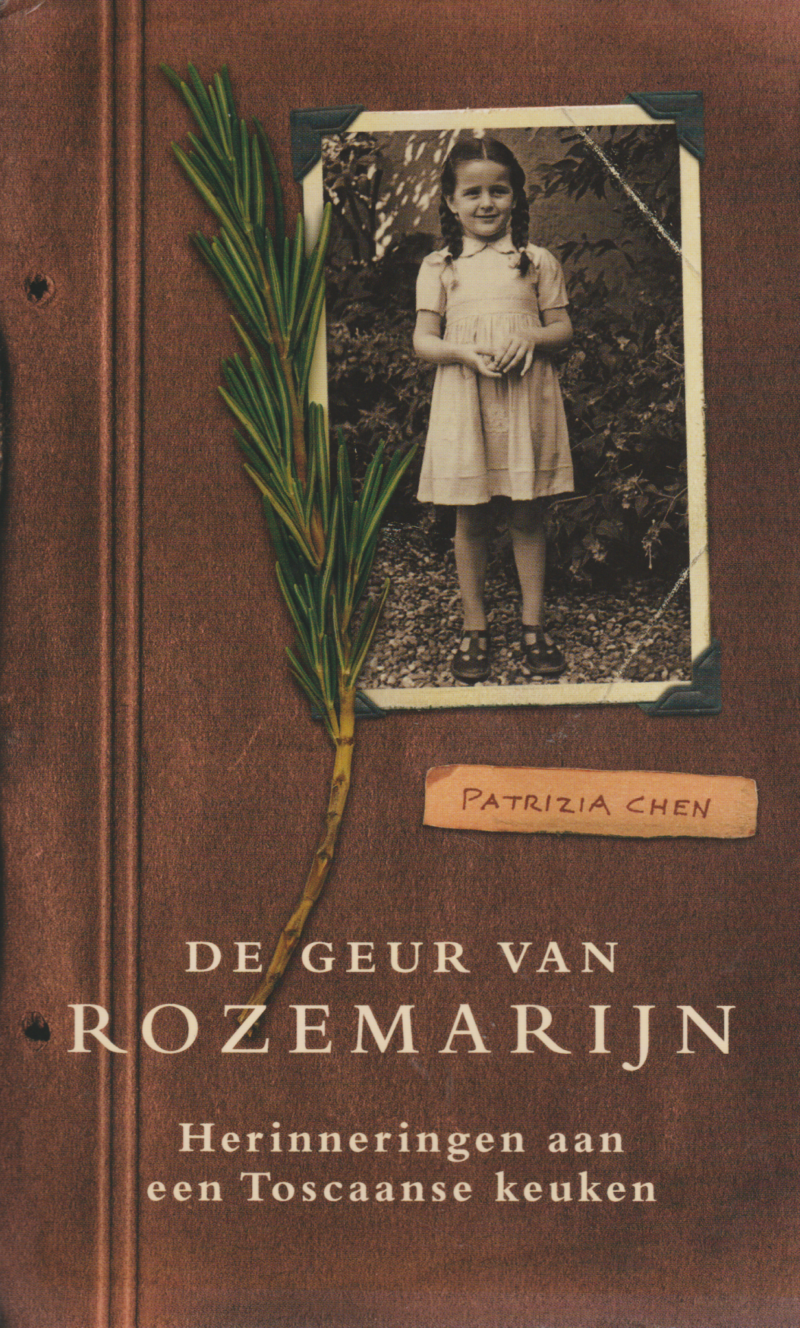 De geur van rozemarijn - Herinneringen aan een Toscaanse keuken -