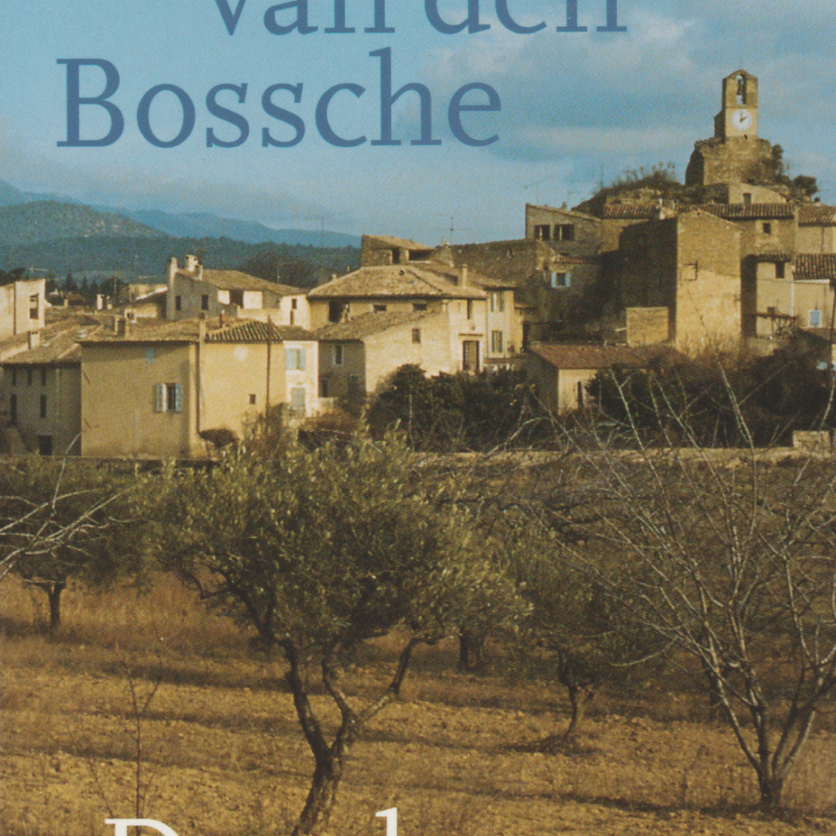 De adem van mistral - Een reis door de geschreven Provence -