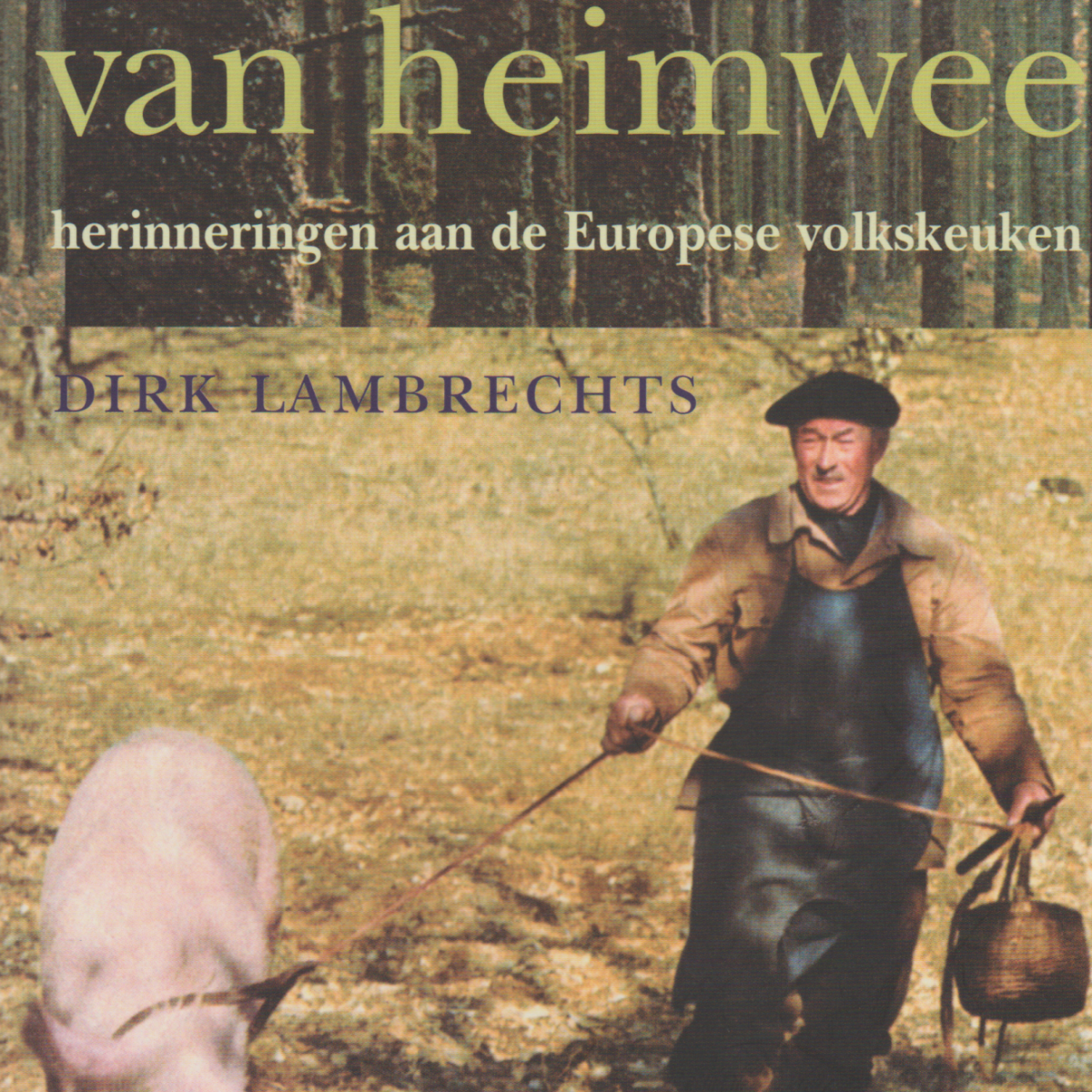 De smaak van heimwee - herinneringen aan de Europese volkskeuken -