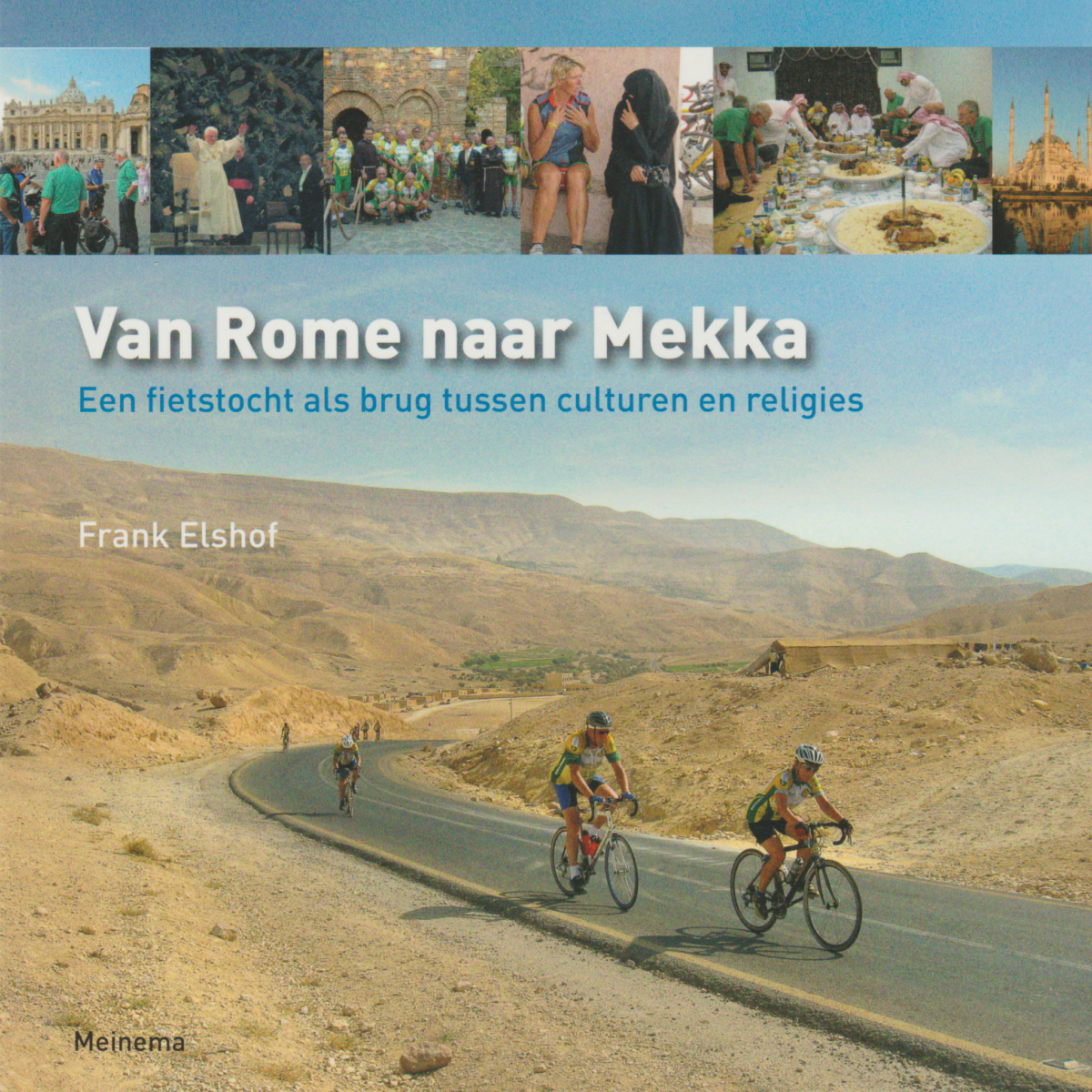 Van Rome naar Mekka - Een fietstocht als brug tussen culturen en religies -
