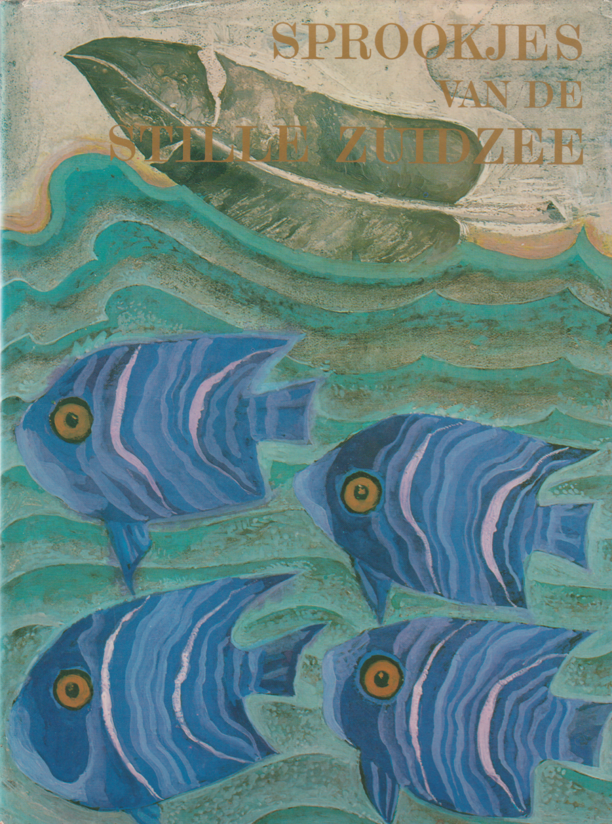 Sprookjes van de Stille Zuidzee - mythen, sprookjes en legenden uit Australië, Melanesië, Micronesië en Polynesië -