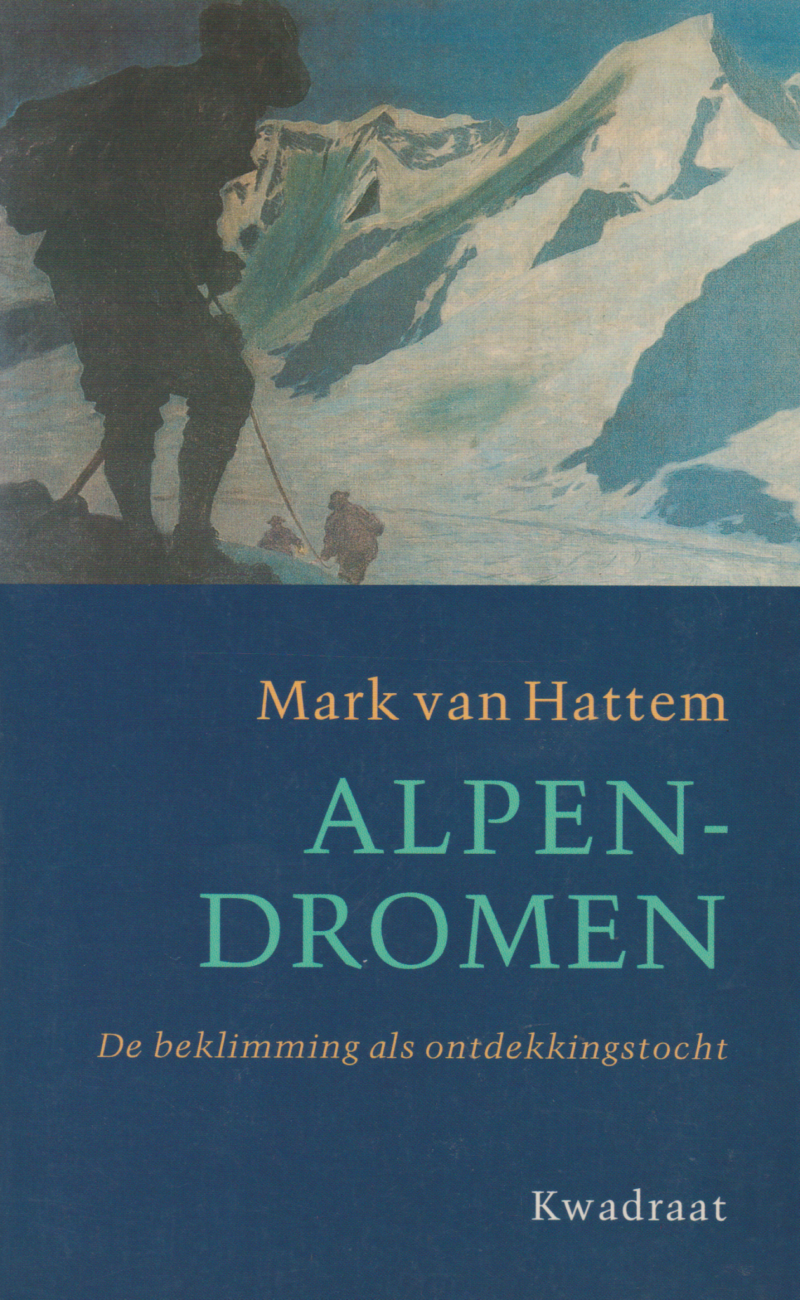 Alpendromen - De beklimming als ontdekkingstocht -