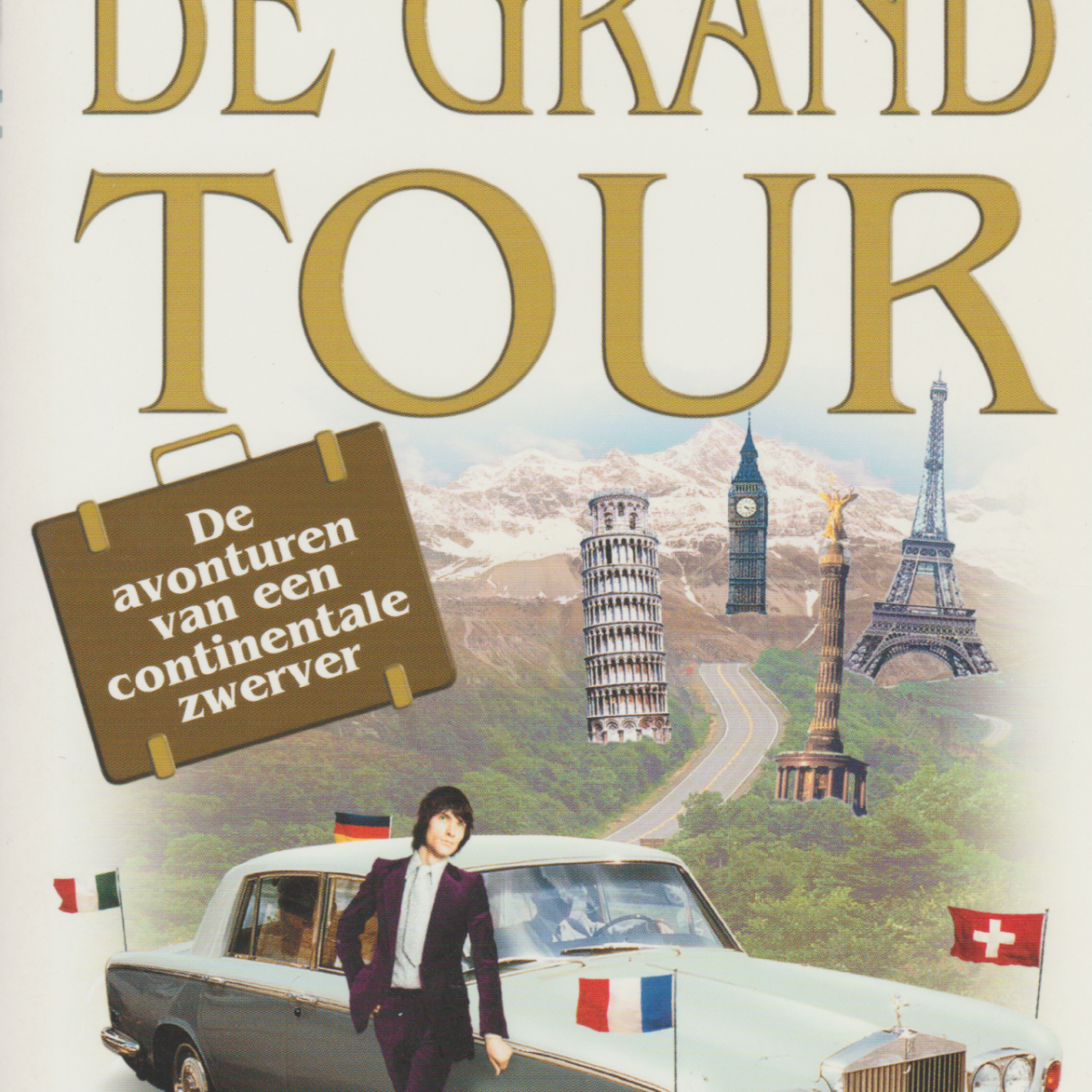 De Grand Tour - De avonturen van een continentale zwerver -