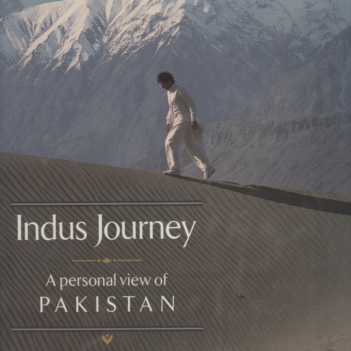 Indus Journey - A personal view of Pakistan -