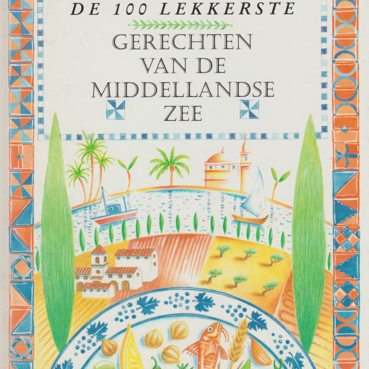 De 100 lekkerste gerechten van de Middellandse Zee