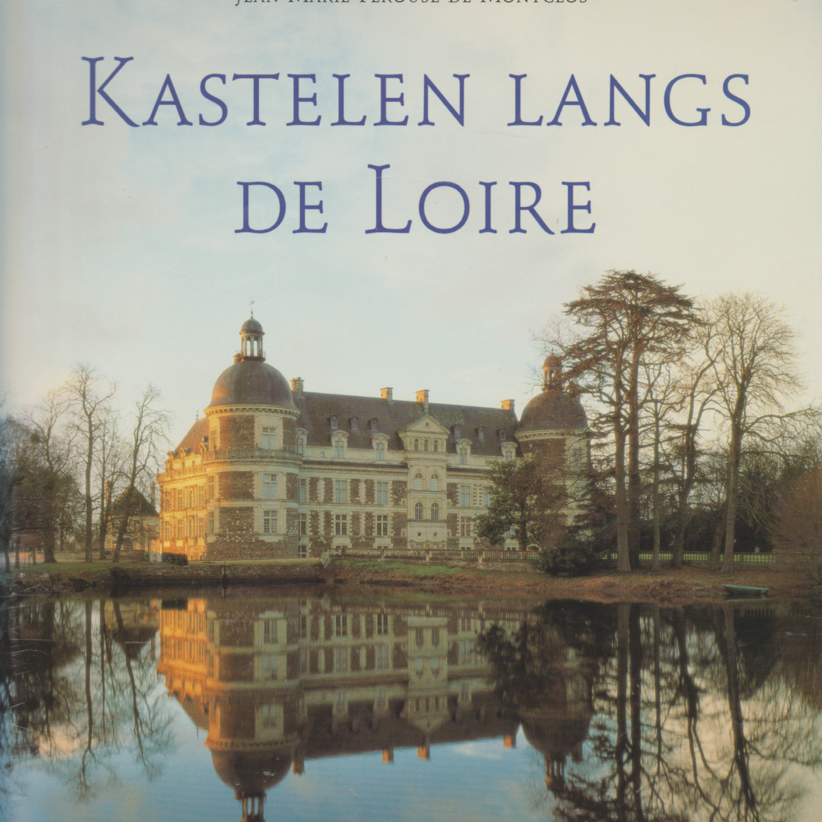 Kastelen langs de Loire