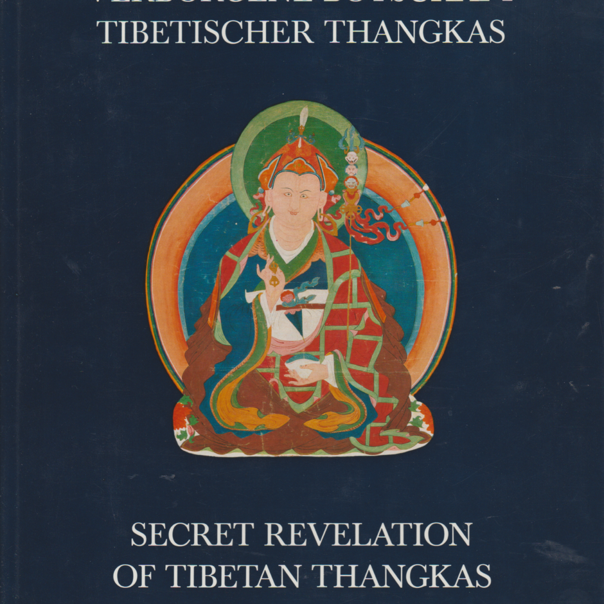 Verborgene Botschaft Tibetischer Thangkas / Secret Revelation of Tibetan Thangkas