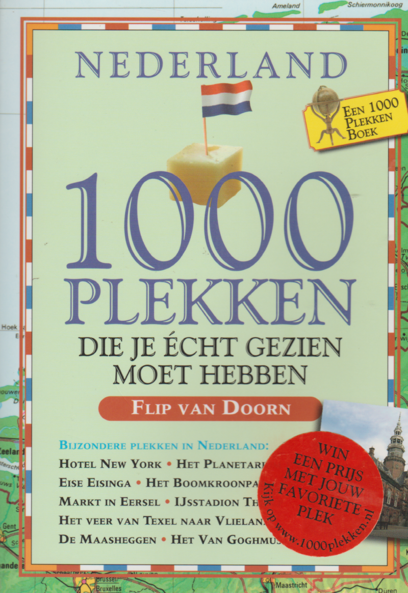 Nederland - 1000 plekken die je écht gezien moet hebben -