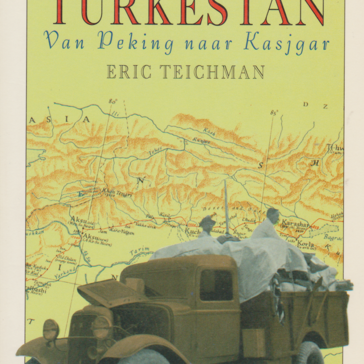 De reis naar Turkestan - Van Peking naar Kasjgar -