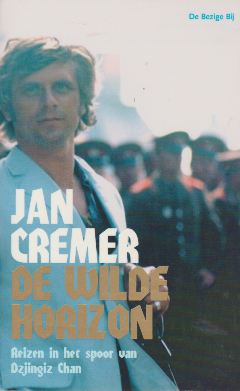 De wilde horizon - Reizen in het spoor van Dzjingiz Chan -