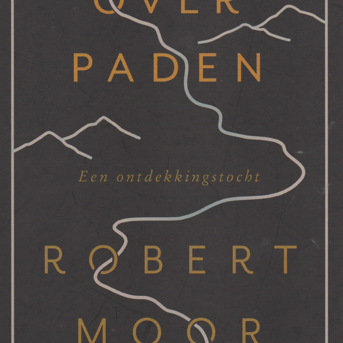 Over paden - Een ontdekkingstocht -