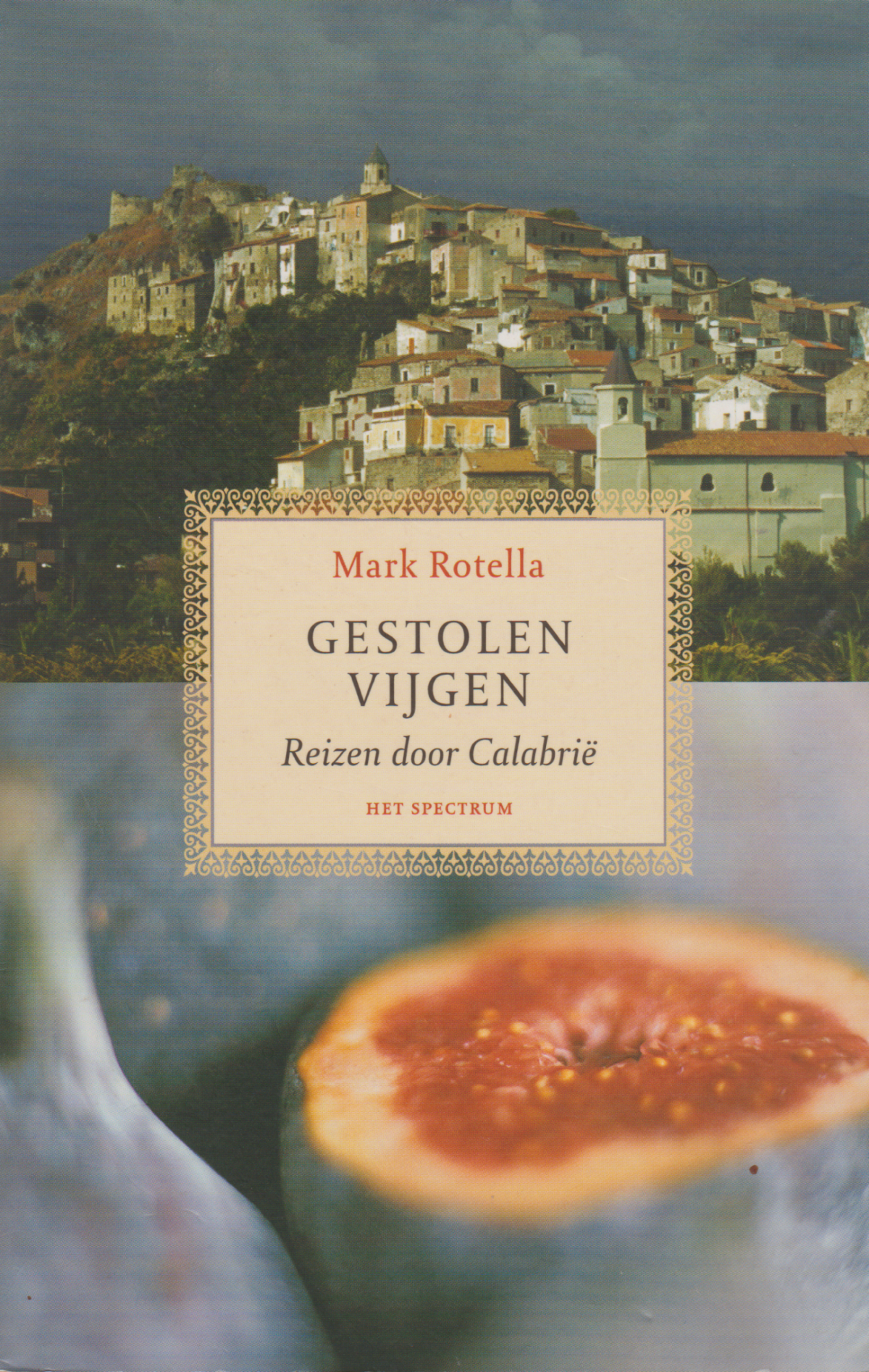 Gestolen vijgen - Reizen door Calabrië -