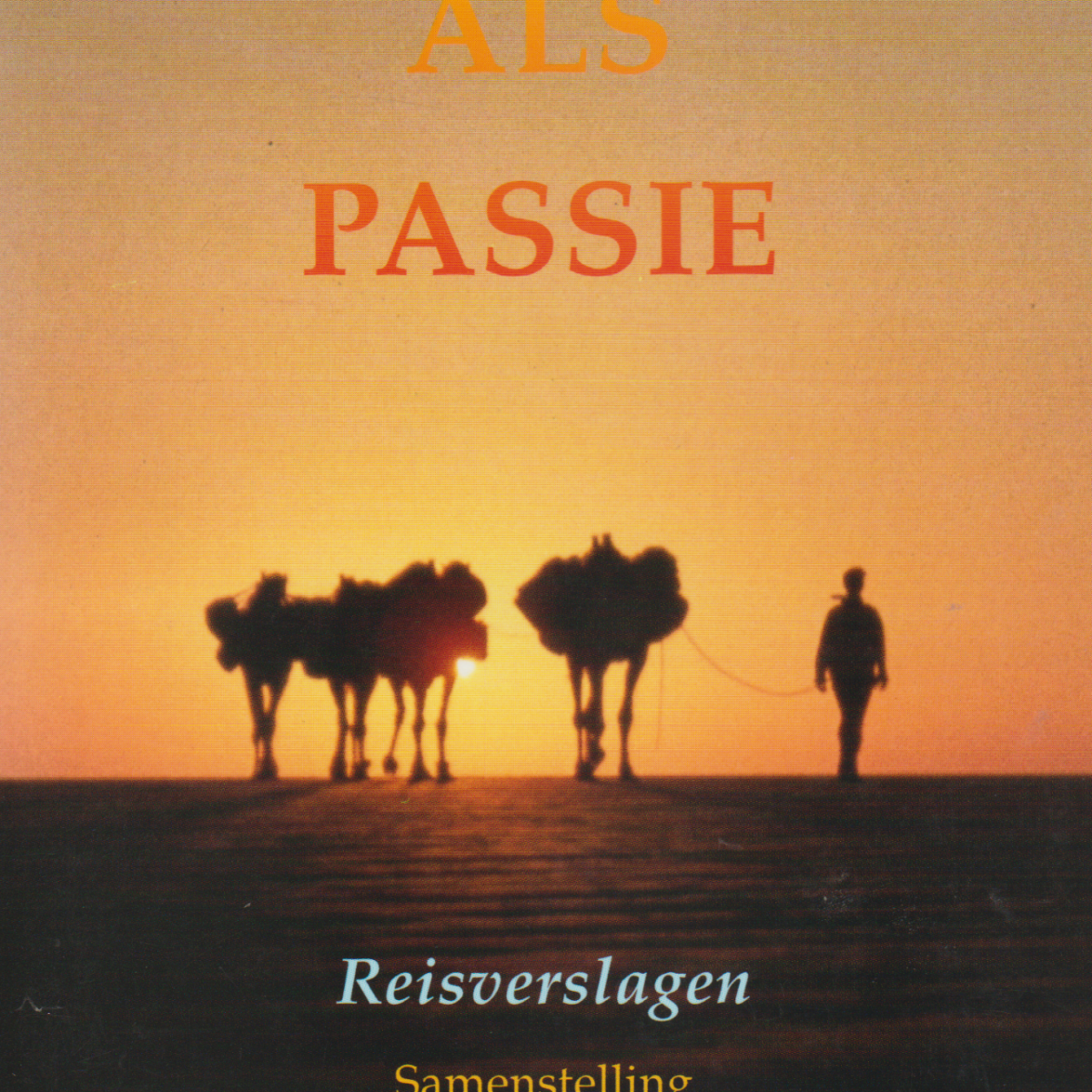 De woestijn als passie - Reisverslagen -