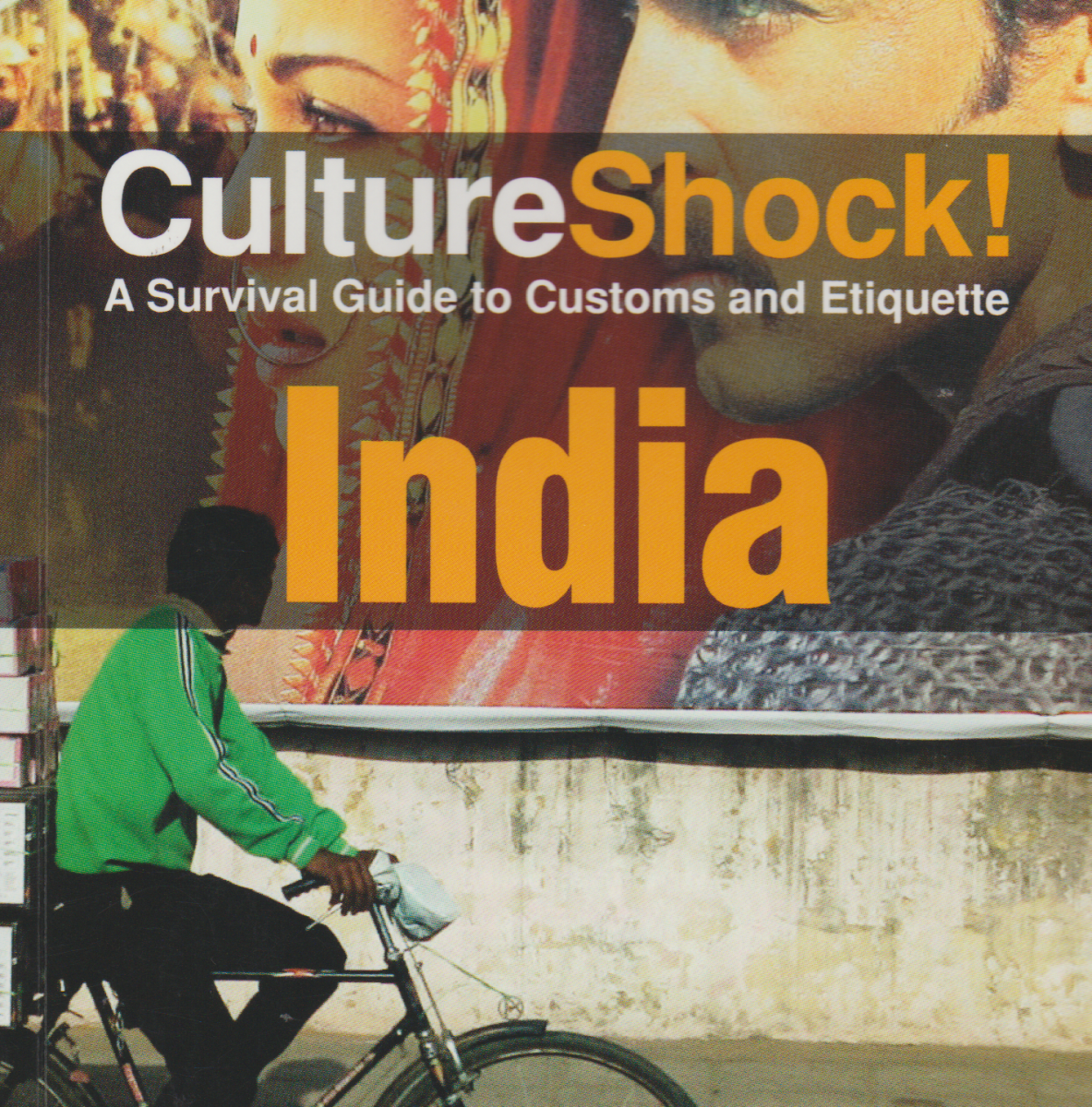 CultureShock! - India - A Survival Guide to Customs and Etiquette -