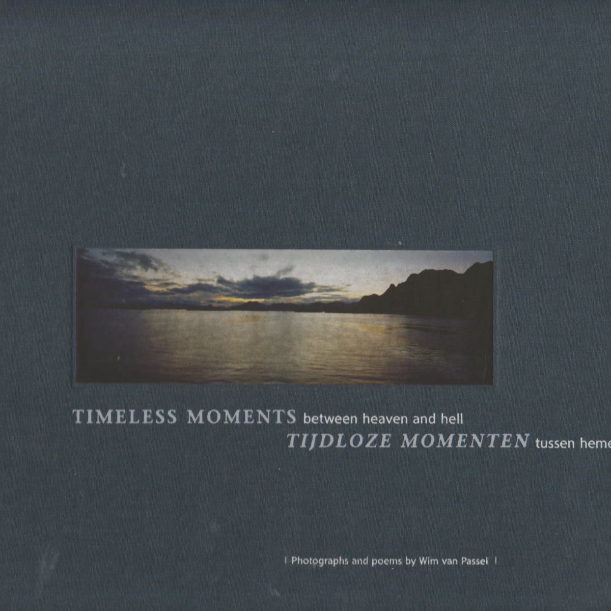 Tijdloze momenten - tussen hemel en hel - Timeless moments between heaven and hell -