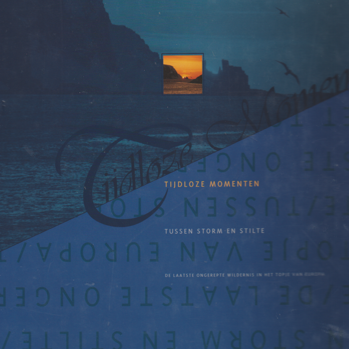 Tijdloze momenten - Tussen Storm en Stilte -