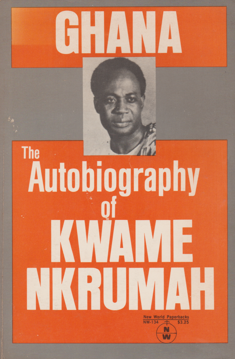 Ghana - The Autobiography of Kwame Nkrumah -