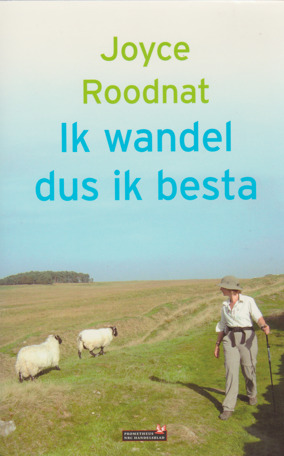 Ik wandel dus ik besta - Aan de wandel - Nederland en de rest van de wereld -