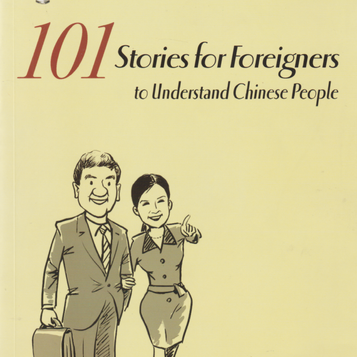 101 Stories for Foreigners to Understand Chinese People