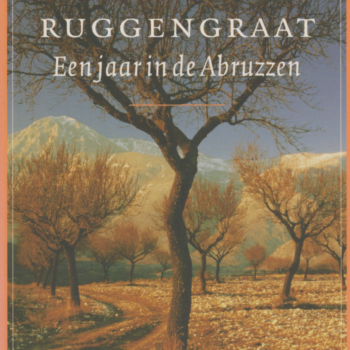 Rond Italiës ruggengraat - Een jaar in de Abruzzen -