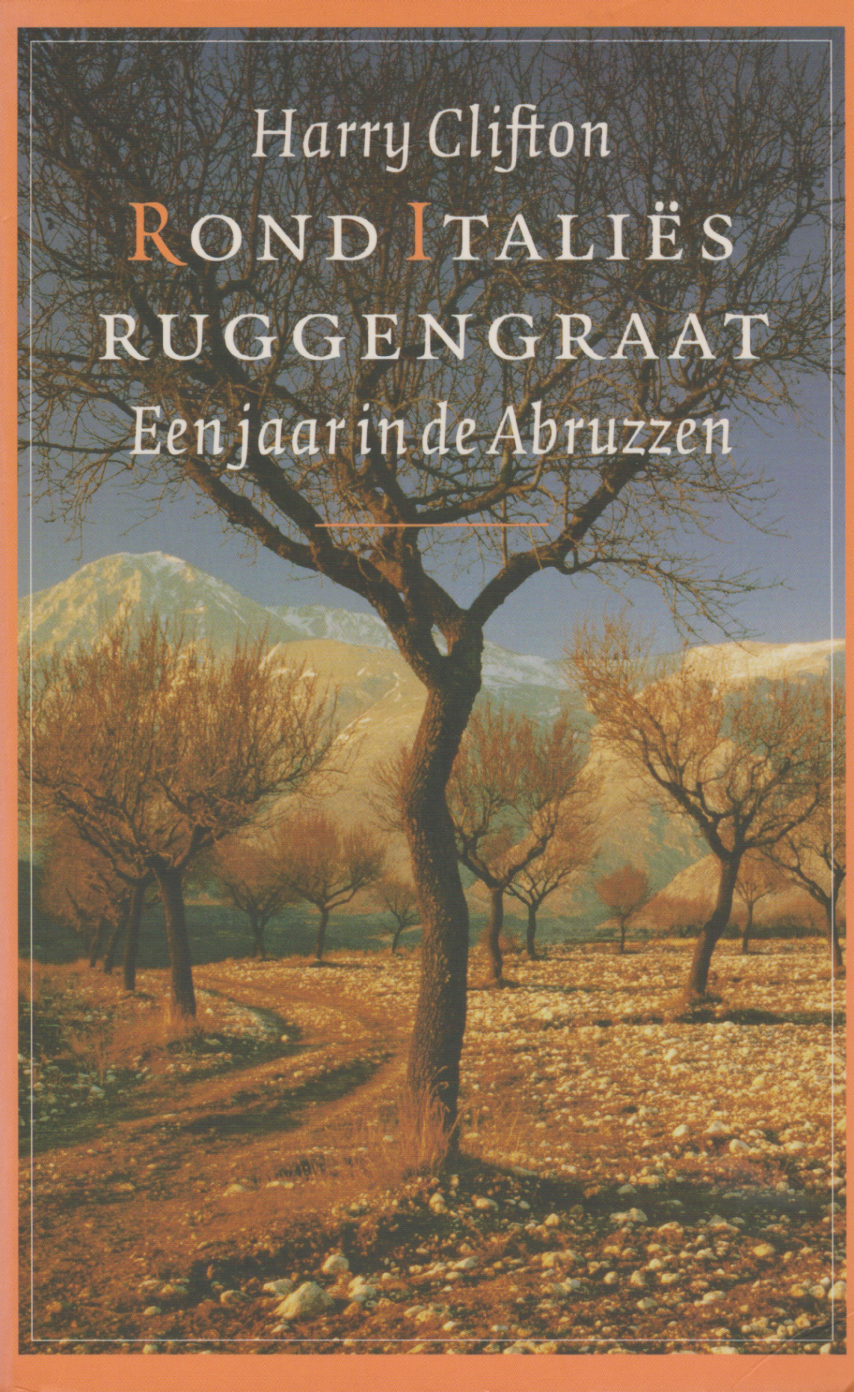 Rond Italiës ruggengraat - Een jaar in de Abruzzen -