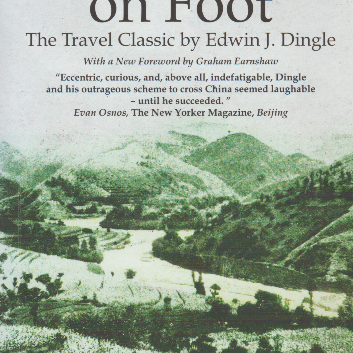 Across China on Foot - Life in the Interior and the Reform Movement -